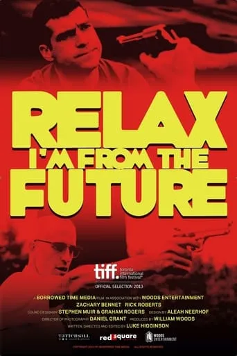 Relax, I'm From The Future movie poster - Entertainment content