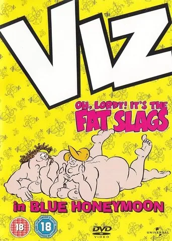 VIZ: Oh, Lordy! It's The Fat Slags in Blue Honeymoon movie poster - Rated 10/10