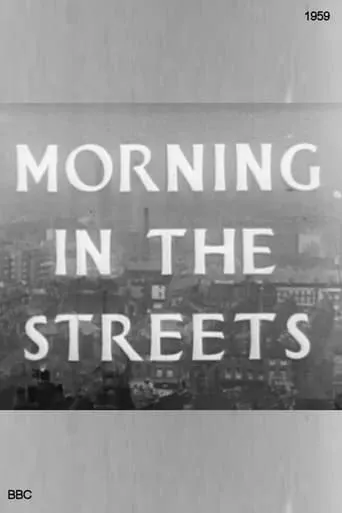 Morning in the Streets movie poster - Rated 7/10