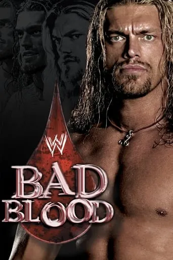 WWE Bad Blood 2004 movie poster - Rated 8.5/10