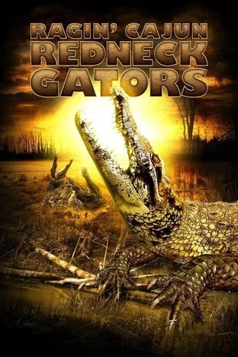 Ragin Cajun Redneck Gators movie poster - Rated 3.304/10