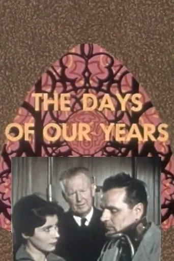 The Days of Our Years movie poster - Rated 2.6/10