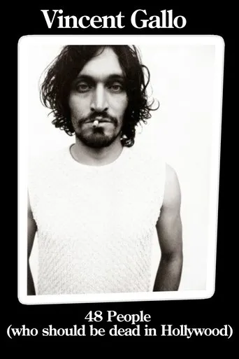 Vincent Gallo: 48 People Who Should be Dead In Hollywood movie poster - Rated 3.5/10