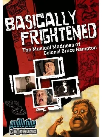 Basically Frightened: The Musical Madness of Colonel Bruce Hampton movie poster - Rated 6.3/10