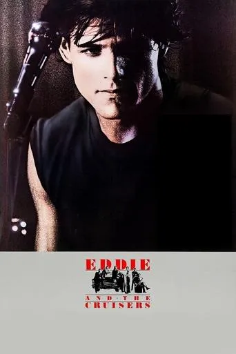Eddie and the Cruisers movie poster - Rated 6.6/10