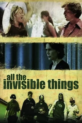 All the Invisible Things movie poster - Rated 5.8/10