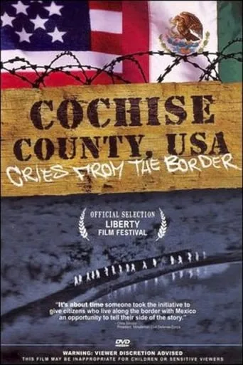 Cochise County USA: Cries from the Border movie poster - Rated 6/10