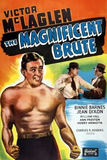 The Magnificent Brute movie poster - Rated 6.5/10