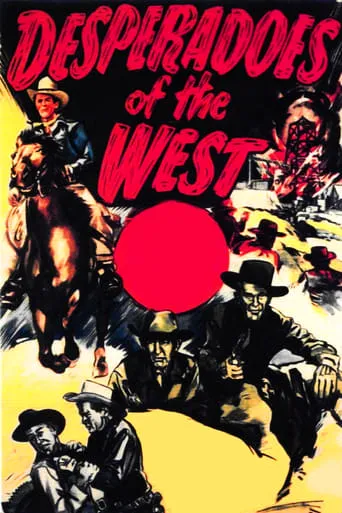 Desperadoes of the West movie poster - Rated 3.8/10