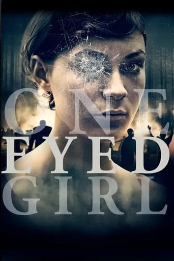 One Eyed Girl movie poster - Rated 5.1/10