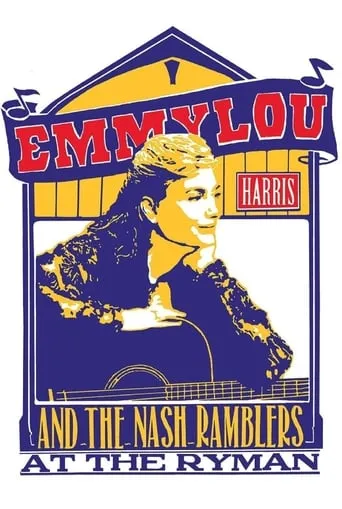 Emmylou Harris & The Nash Ramblers at The Ryman movie poster - Entertainment content