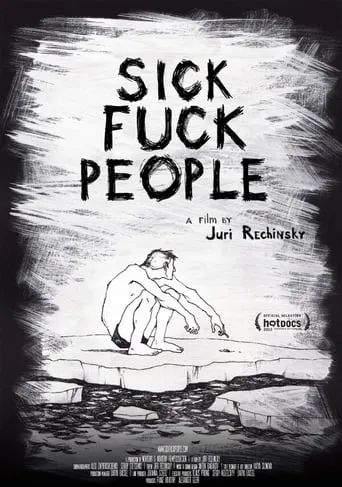 Sickfuckpeople 2 movie poster - Rated 7.6/10