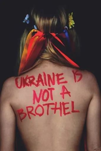 Ukraine Is Not a Brothel movie poster - Rated 5.8/10