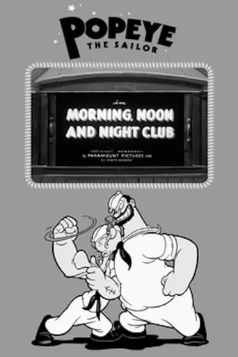 Morning, Noon and Night Club movie poster - Rated 7.6/10