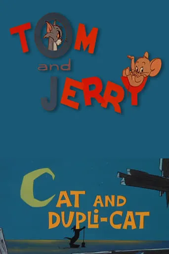 Cat and Dupli-cat movie poster - Rated 6.1/10