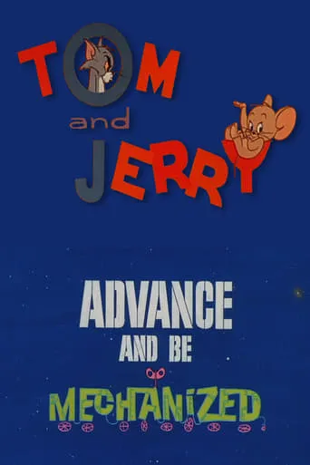 Advance and Be Mechanized movie poster - Rated 5.8/10
