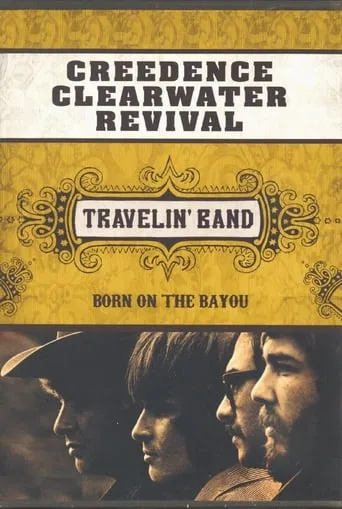Creedence Clearwater Revival: Travelin' Band movie poster - Rated 7/10
