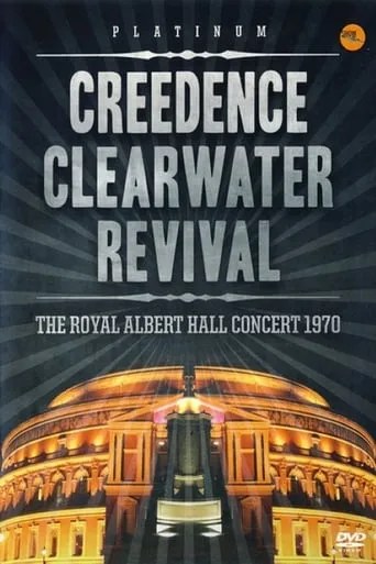 Creedence Clearwater Revival: The Royal Albert Hall Concert 1970 movie poster - Rated 7/10