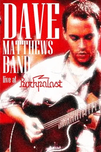 Dave Matthews Band - Rockpalast movie poster - Entertainment content