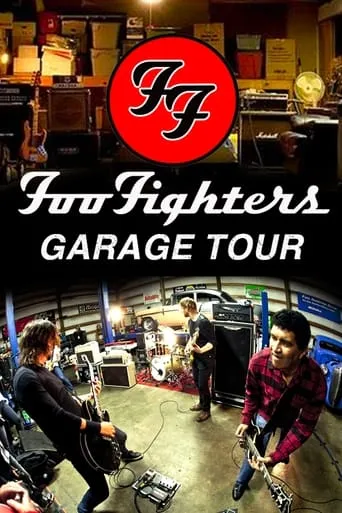 Foo Fighters - Garage Tour movie poster - Rated 7/10