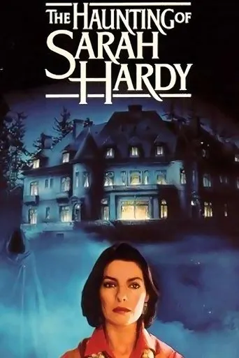 The Haunting of Sarah Hardy movie poster - Rated 4.7/10