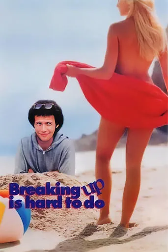 Breaking Up Is Hard to Do movie poster - Rated 2.6/10