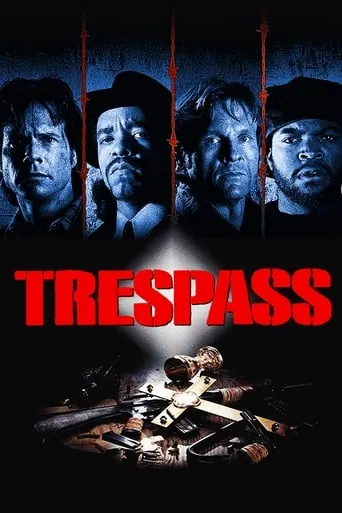 Trespass movie poster - Rated 6.3/10