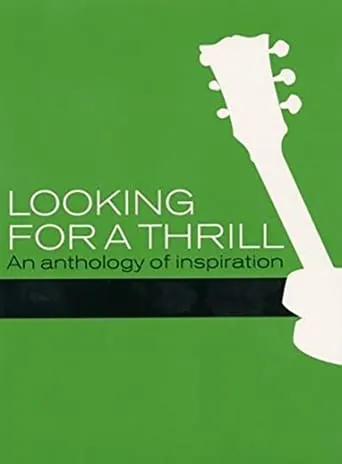 Looking for a Thrill: An Anthology of Inspiration movie poster - Rated 8/10