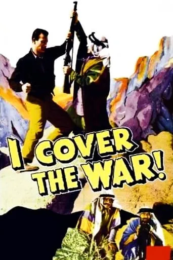 I Cover the War! movie poster - Rated 4.9/10