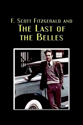 F. Scott Fitzgerald and the Last of the Belles movie poster - Rated 4.6/10