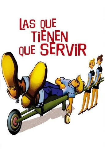 Las que tienen que servir movie poster - Rated 5.6/10
