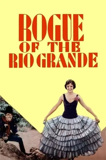 Rogue of the Rio Grande movie poster - Entertainment content