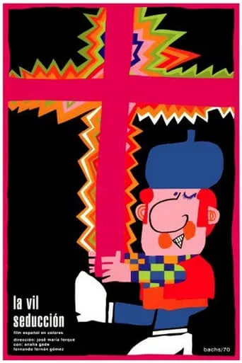 La vil seducción movie poster - Rated 4.5/10