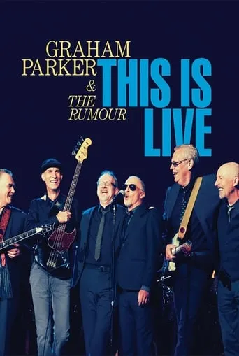 Graham Parker & The Rumour: This Is Live movie poster - Rated 4.2/10