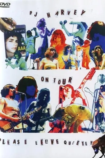 PJ Harvey on Tour: Please Leave Quietly movie poster - Rated 8.5/10