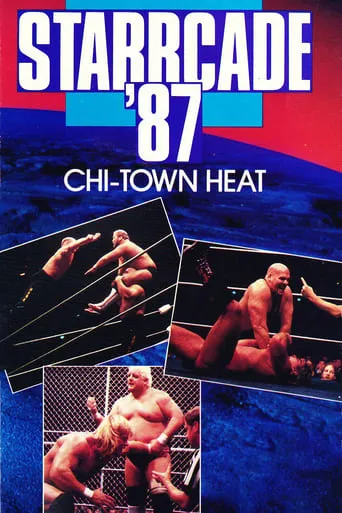 NWA Starrcade '87: Chi-Town Heat! movie poster - Rated 5.2/10