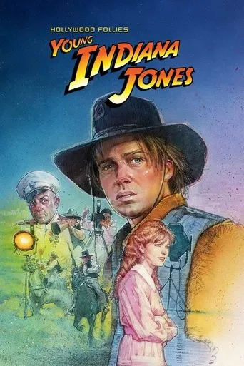 Young Indiana Jones and the Hollywood Follies movie poster - Rated 5.5/10