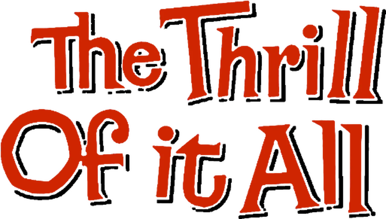 The Thrill of It All