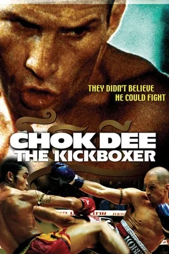 Chok Dee: The Kickboxer movie poster - Rated 5.3/10