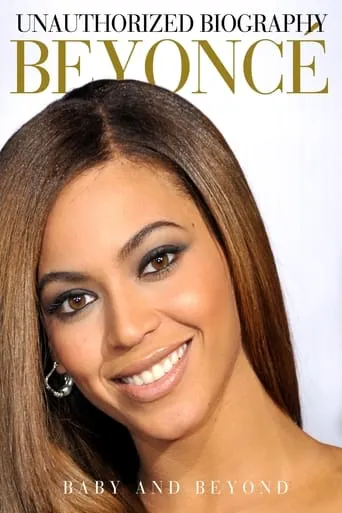 Beyoncé: Baby and Beyond movie poster - Rated 10/10