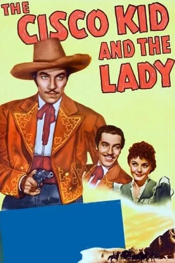 The Cisco Kid and the Lady movie poster - Rated 4.9/10