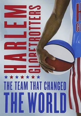 The Harlem Globetrotters: The Team That Changed the World movie poster - Rated 8/10