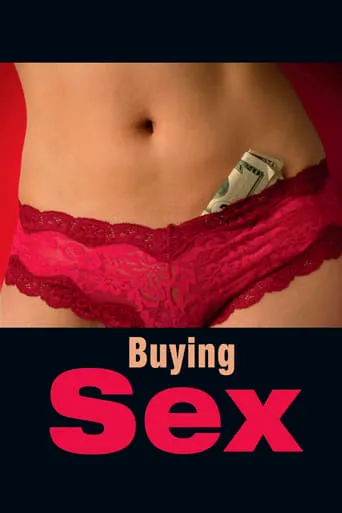 Buying Sex movie poster - Rated 6.95/10