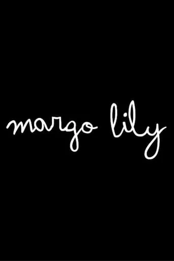 Margo Lily movie poster - Rated 8/10