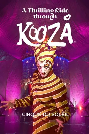 Cirque du Soleil: A Thrilling Ride Through Kooza movie poster - Rated 10/10