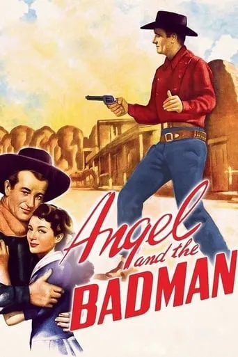 Angel and the Badman movie poster - Rated 6.4/10