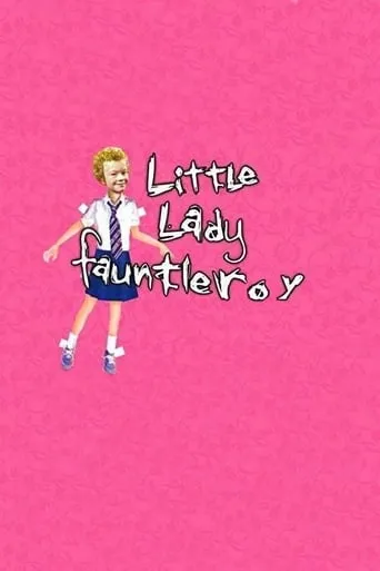 Little Lady Fauntleroy movie poster - Rated 9/10