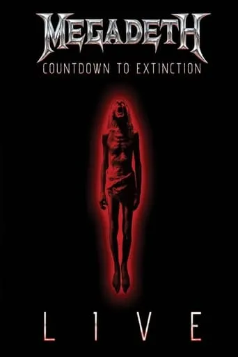 Megadeth: Countdown to Extinction - Live movie poster - Rated 7.4/10