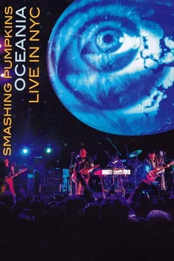 The Smashing Pumpkins Oceania: Live in NYC movie poster - Rated 8/10