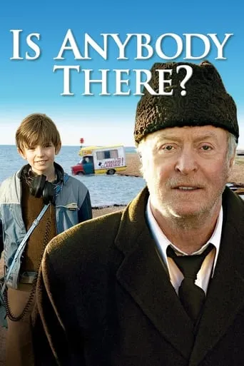 Is Anybody There? movie poster - Rated 6.295/10